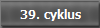 39.cyklus